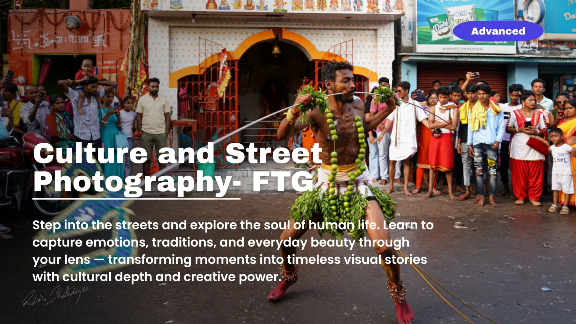 Master class in Culture and Street Photography Masterclass (FTG)