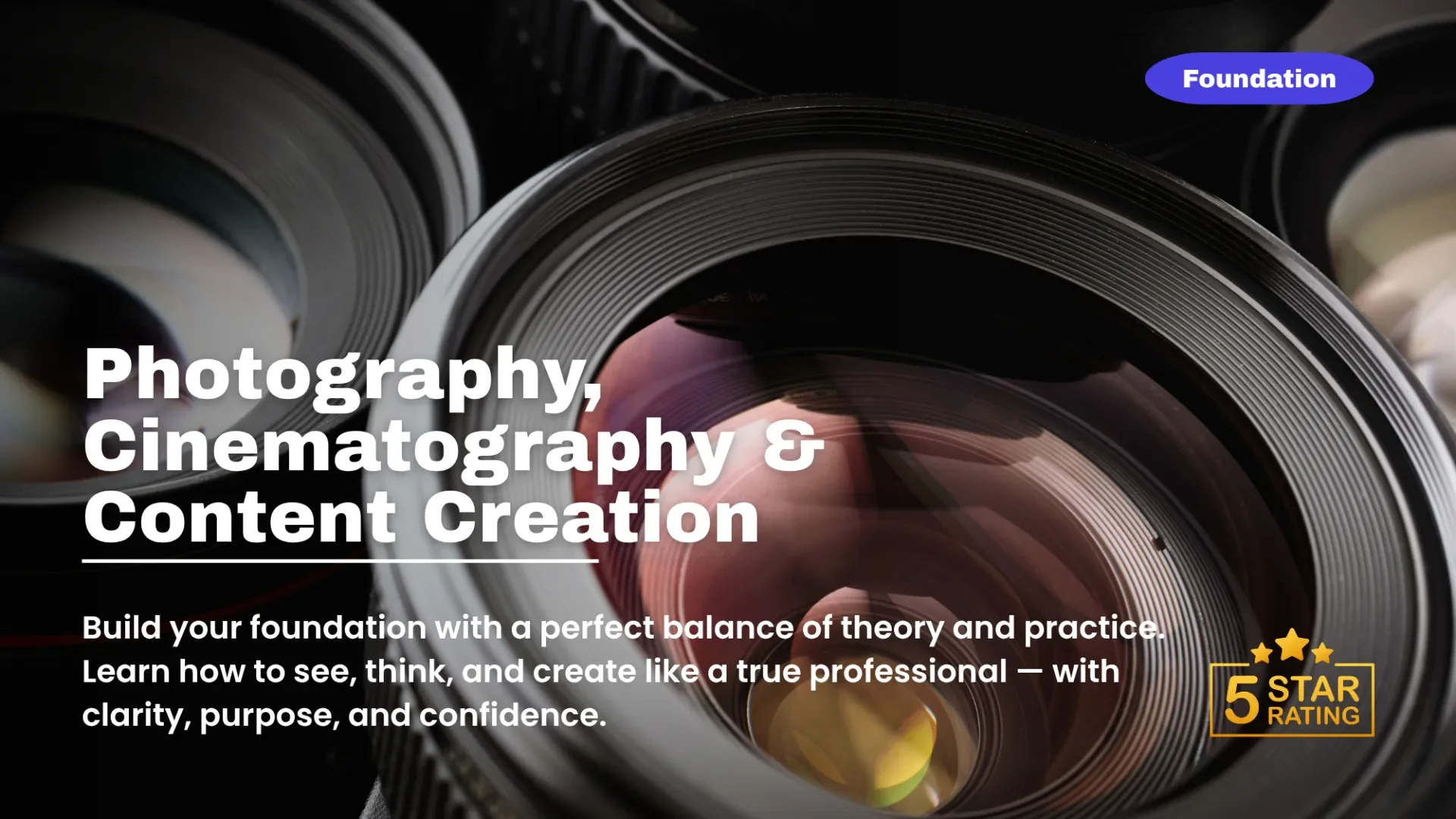 Professional Camera Technology, Optics & Visual Aesthetics: 3-Month Intensive Program (Offline & Online)